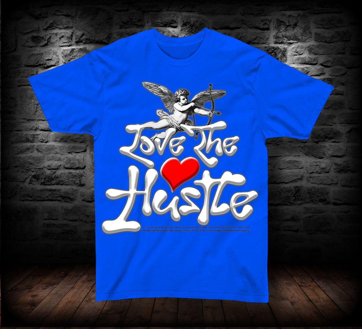 T-SHIRT LOVE THE HUSTLE