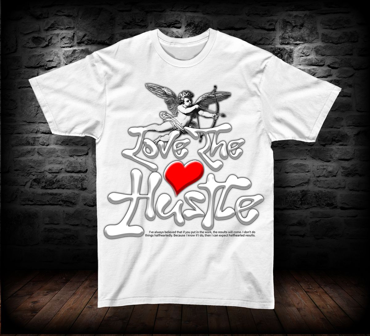 T-SHIRT LOVE THE HUSTLE